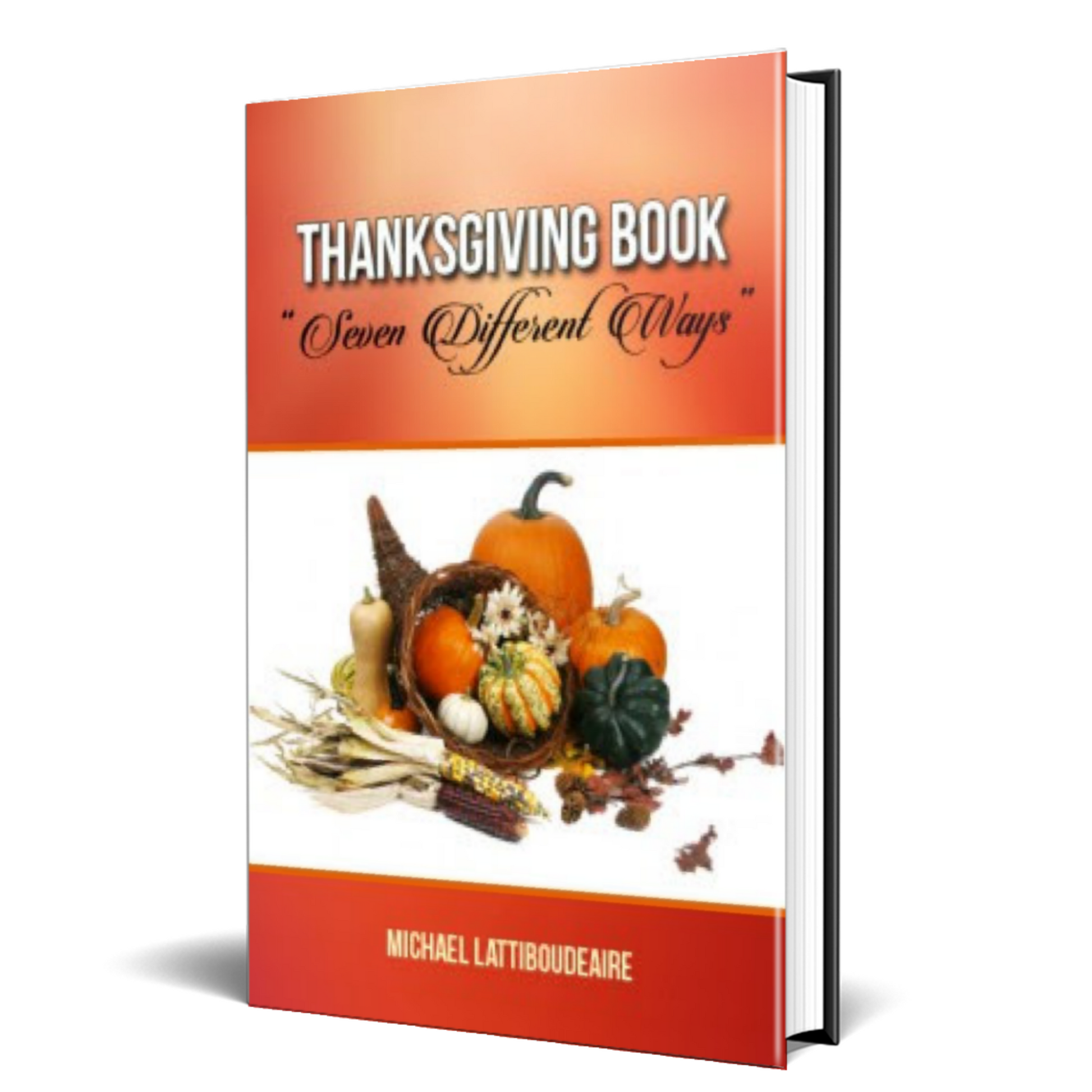SEVEN DIFFERENT WAYS -THANKSGIVING BOOK - BMS MANGOES MARKETPLACE
