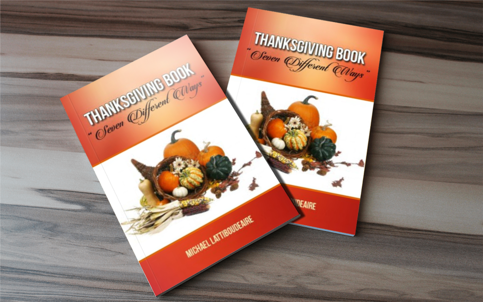 SEVEN DIFFERENT WAYS -THANKSGIVING BOOK - BMS MANGOES MARKETPLACE